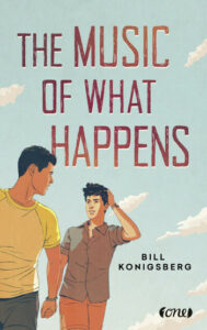 Cover von "The Music of what happens" von Bill Konigsberg