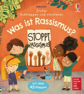 Cover des Buches "Was ist Rassismus". Darauf sind vier Kinder unterschiedlicher Hautfarbe zu sehen, die vor einem Plakat stehen und jeweils eine Hand in die Luft recken. Auf dem Plakat steht "Stoppt Rassismus" und man sieht verschiedene Hände.